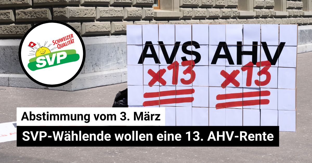 Abstimmung vom 3 März SVP Wählende wollen eine 13 AHV Rente